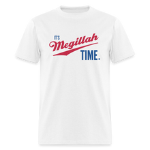 Load image into Gallery viewer, Megillah Time T-Shirt - white
